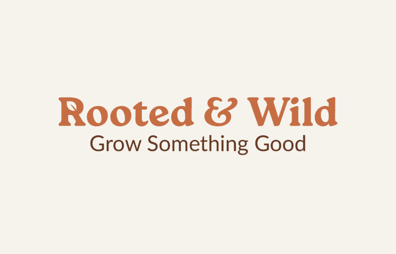 Rooted and Wild